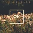 OK Button - The Message